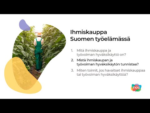 Ihmiskauppa Suomen työelämässä 2/3 – Mistä ihmiskaupan ja työvoiman hyväksikäytön tunnistaa?
