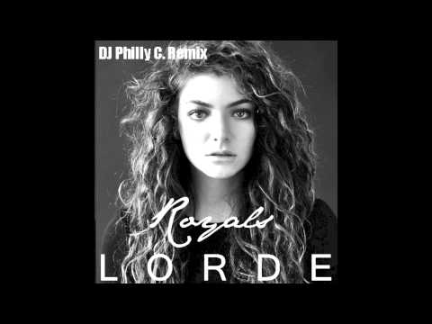 Lorde - Royals DJ Philly C. Remix