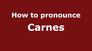 How to pronounce Carnes