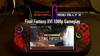 ONEXGPU Rog Ally X Final Fantasy 16 Gameplay