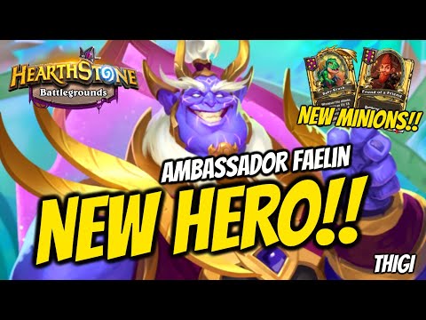 WOW NEW HERO AMBASSADOR FAELIN IS AMAZING!! NEW PATCH 22.6! NEW MINIONS // Hearthstone Battlegrounds