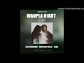 Wanpla Night (Lewa)-Zebz Ozzibourne ft. Dafex Jhay(3Dise) & Aggel (Prod by Liam)