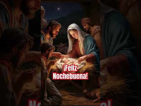 ¡Feliz Nochebuena! #canaloraciones #navidad #oracionescristianas #mensaje