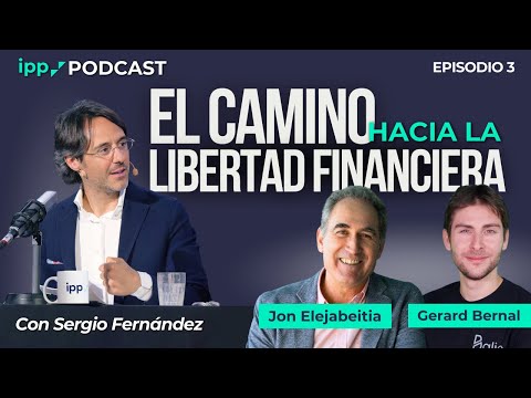 IPP Podcast #3 | El Camino hacia la Libertad Financiera