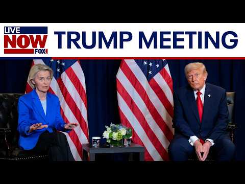 Video | Trump meets with European Commission President Ursula von der Leyen