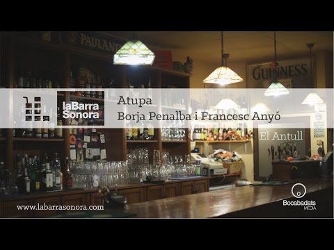 Atupa & Borja Penalba i Francesc Anyó | La Barra Sonora T.2