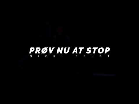 Nicki Feldt - Prøv Nu At Stop
