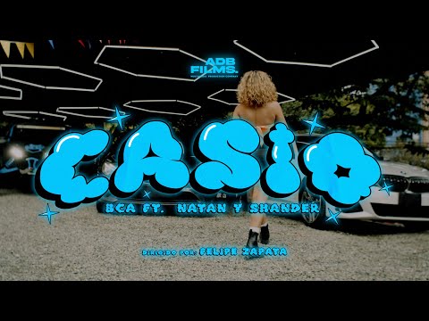 BCA Ft @NatanYShanderLosBro - Casio (Video Oficial)