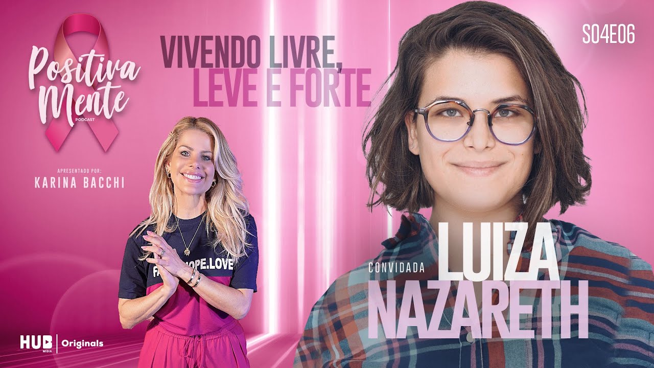 VIVENDO LIVRE, LEVE E FORTE! COM LUIZA NAZARETH