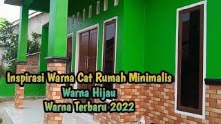 Download lagu Inspirasi Warna Cat Rumah Minimalis Warna Hijau | Warna Cat Rumah 2022|Hunian Rumah Jadi Tampak Asri mp3