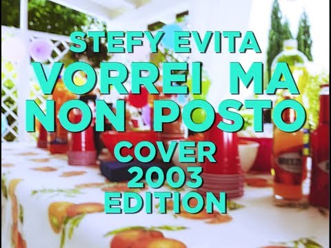 Vorrei ma non posto [cover 2003 edition] - Stefy Evita