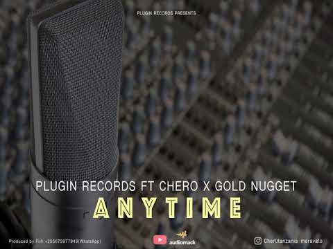 Plugin Records ft Cher0 X Gold Nugget-Anytime (Official Audio)