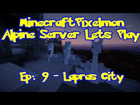 Pixelmon (Pokemon Mod) Server Lets Play - Episode 9, Lapras City!
