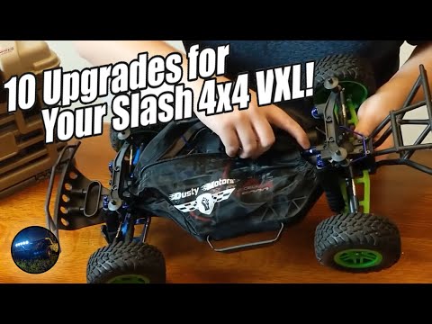 Slash 4x4 - 10 Upgrades for my Traxxas Slash VXL 4x4 RC Truck
