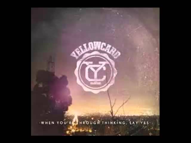 Yellowcard — When You’re Through Thinking, Say Yes