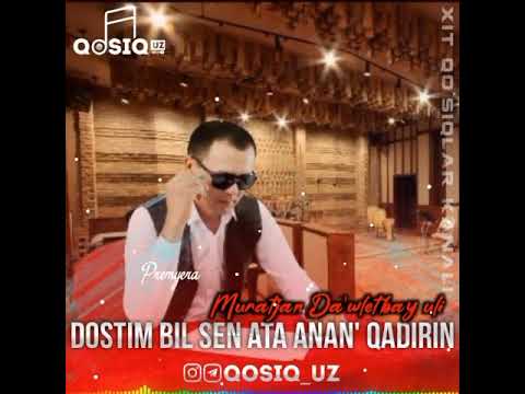 Muratjan Da'wletbay uli - Dostim bil sen ata anan' qa'dirin.