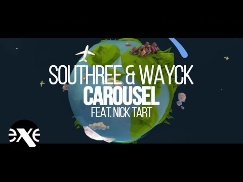 SOUTHREE & WAYCK feat. Nick Tart - Carousel