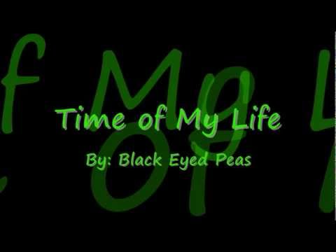 Time of My Life by Black Eyed Peas Lyrics
