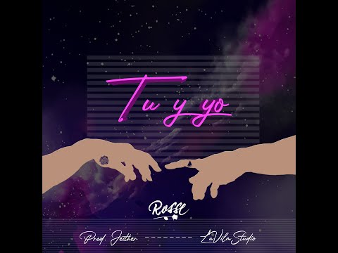 ROSSE - TU Y YO [INÉDITOS]