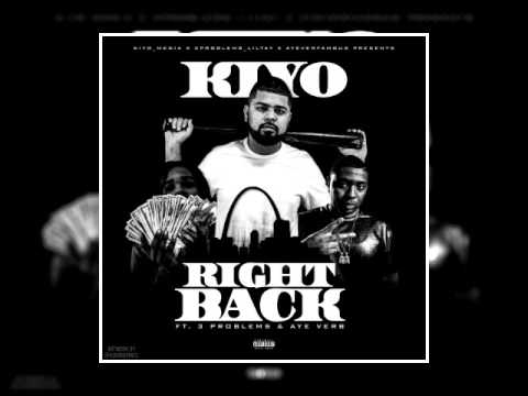 Kiyo - Right Back (Feat. 3 Problems & Aye Verb)