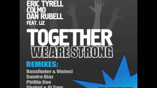 Eric Tyrell, Colmo, Dan Rubell feat. Liz  -  Together We Are Strong (Sandro Diaz Remix) Teaser