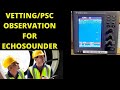 VETTING PSC COMMON OBSERVATION FOR ECHOSOUNDER