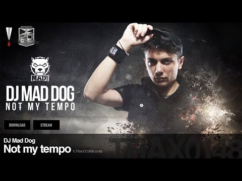 download lagu mp3 mp4 Dj Mad Dog Not My Tempo, download lagu Dj Mad Dog Not My Tempo gratis, unduh video klip Dj Mad Dog Not My Tempo