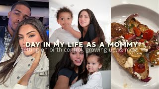 DAY IN MY LIFE AS A MOMMY♡ I Went on Birth Control, Finding out the Truth, Growing Up, & More