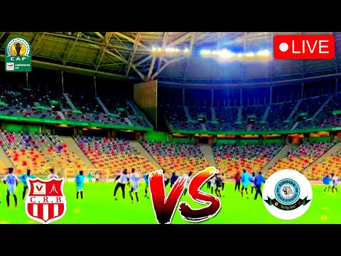 LIVE 🔴 CR BELOUIZDAD VS SINGIDA BLACK STARS