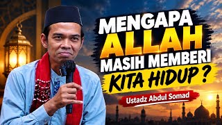 Download lagu Why Does Allah Still Keep Us Alive Today? | Ustadz Abdul Somad mp3