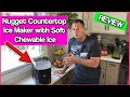 Nugget Countertop Ice Maker with Soft Chewable Ice REVIEW