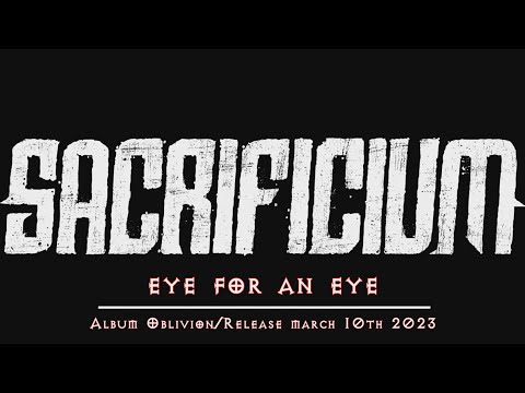 Sacrificium - Eye for an Eye (Official Lyric Video)