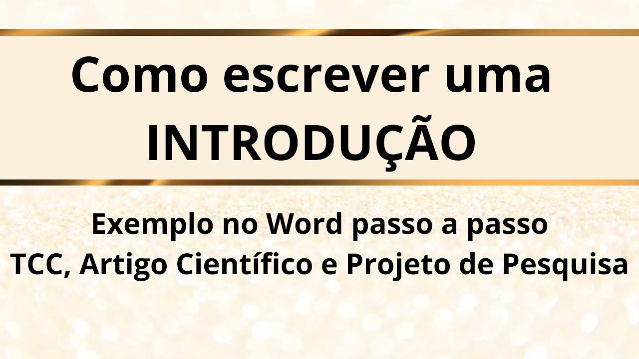 Como escrever uma INTRODUÇÃO – Exemplo no WORD para PROJETO DE PESQUISA, ARTIGO CIENTÍFICO e TCC