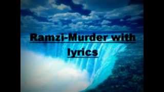 Ramzi-Murder with lyrics
