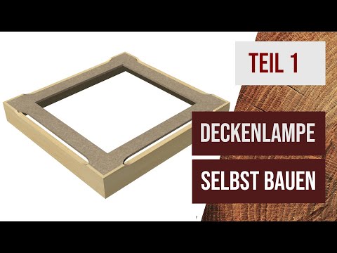 Eine Deckenlampe selbst bauen - Teil 1 - Material vorbereiten