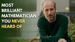 The Most Brilliant Mathematician You Never Heard Of