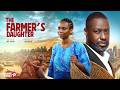 THE FARMER S DAUGHTER Nigerian Movies 2026 Latest Full Movies