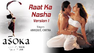 Raat Ka Nasha Official Audio Song - AsokaShah Rukh