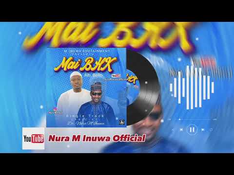 Nura M Inuwa - Bello Mai Bhk - 2023