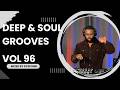 Deep Soul Grooves 96 Mixed By DysFonik South Africa Deep House Mix 2025 Soulful DSG Vol 96