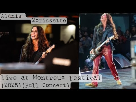 Alanis Morissette live at Montreux Jazz Festival (2025) (Full Concert)