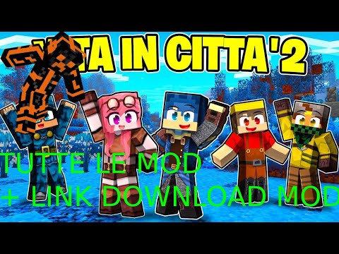 VI MOSTRO IL LINK PER SCARICARE TUTTE LE MOD DELLA VITA IN CITTÀ 2!! (67 MOD) MINECRAFT-ITA