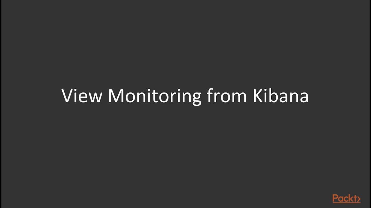 Mastering ElasticSearch : Monitoring in Kibana | packtpub.com