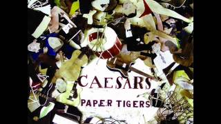 9. Caesars - Throwaway [PaperTigers]