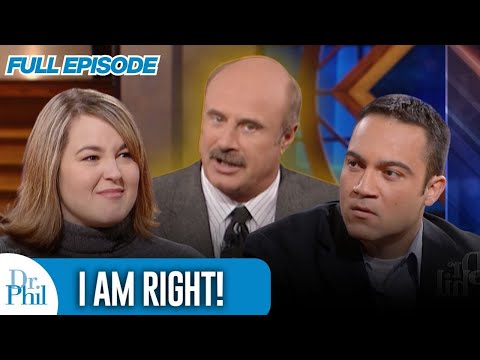 I Am Right! | FULL EPISODE | Dr. Phil