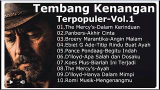 Download lagu Tembang Kenangan Populer Vol.1 - The Mercy's, Panbers, D'lloyd, Koes Plus, Pance Pondaag,Ebiet G Ade mp3 Download lagu Tembang Kenangan Populer Vol.1 - The Mercy's, Panbers, D'lloyd, Koes Plus, Pance Pondaag,Ebiet G Ade mp3