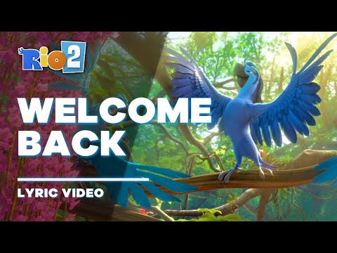 Rio 2 - Welcome Back [Unofficial Lyric Video // Letra]