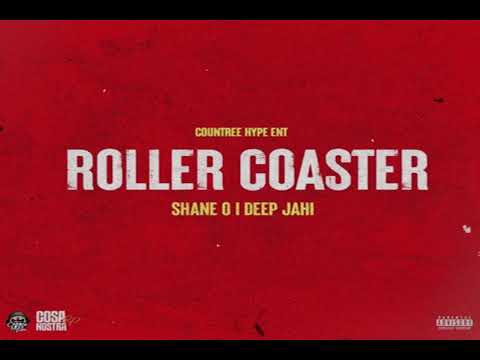 Shane O - Roller Coaster ft Deep Jahi ( Audio Muisc )