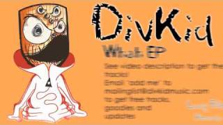 DivKid - Whah (Autophase Remix)