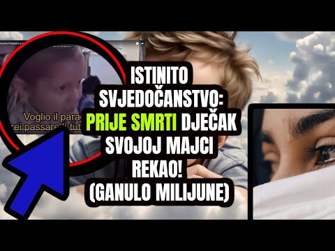 ISTINITO SVJEDOČANSTVO: PRIJE SMRTI DJEČAK SVOJOJ MAJCI REKAO! (GANULO MILIJUNE)